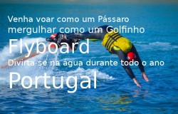 Flyboard, Hoverboard, Jetpack Portugal, o novo desporto náutico mais divertido, energético em Go Discover as águas de Portugal, todo o ano!