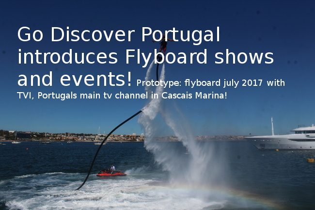 Go Discover Portugal flyboard events, TVI feature in Cascais, July 2017